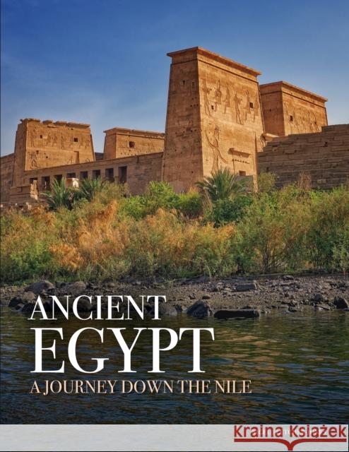 Ancient Egypt: A Journey down the Nile Nigel Fletcher-Jones 9781838866662 Amber Books - książka