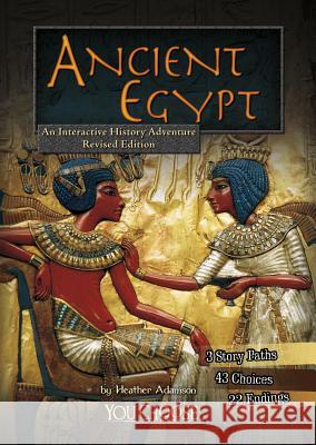 Ancient Egypt: An Interactive History Adventure Heather Adamson 9781515742494 Capstone Press - książka