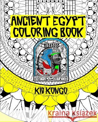 Ancient Egypt Coloring Book Kid Kongo 9781533098757 Createspace Independent Publishing Platform - książka