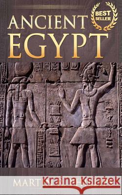 Ancient Egypt: Discover the Secrets of Ancient Egypt Martin R. Phillips 9781511886970 Createspace - książka