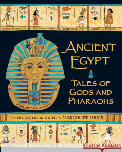 Ancient Egypt: Tales of Gods and Pharaohs Marcia Williams 9781406338324  - książka