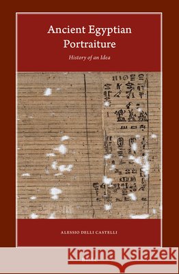 Ancient Egyptian Portraiture: History of an Idea Alessio Dell 9789004714670 Brill - książka