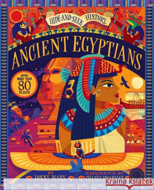 Ancient Egyptians: Hide and Seek History: With More Than 80 Flaps! Jonny Marx 9781944530310 36 Degrees - książka
