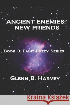 Ancient Enemies: New Friends Glenn B. Harvey 9781090881212 Independently Published - książka