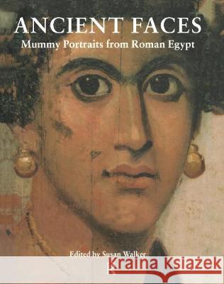 Ancient Faces: Mummy Portraits in Roman Egypt British Museum                           Susan Walker Morris Bierbrier 9780415927444 Routledge - książka