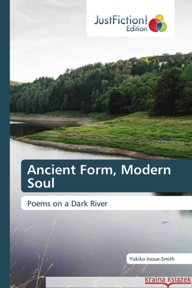 Ancient Form, Modern Soul Inoue-Smith, Yukiko 9786200108838 JustFiction Edition - książka