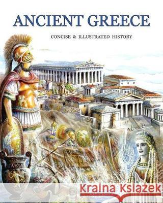 Ancient Greece concise and illustrated history Lallos, Diogenes 9781975739010 Createspace Independent Publishing Platform - książka