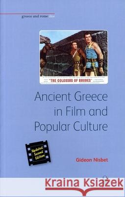 Ancient Greece in Film and Popular Culture (Revised second edition) Gideon Nisbet 9781904675785 Liverpool University Press - książka