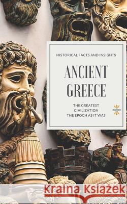 Ancient Greece: The Greatest Civilization The History Hour 9781791991623 Independently Published - książka