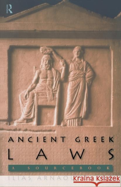 Ancient Greek Laws: A Sourcebook Arnaoutoglou, Ilias 9780415149853 Routledge - książka