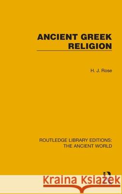 Ancient Greek Religion H. J. Rose 9781032749525 Routledge - książka