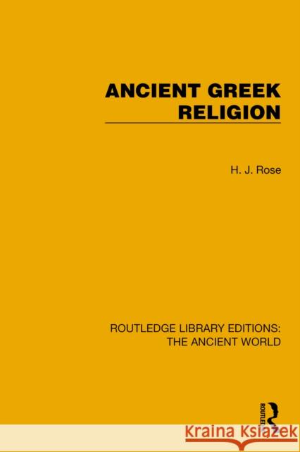 Ancient Greek Religion H.J. Rose 9781032749693 Routledge - książka