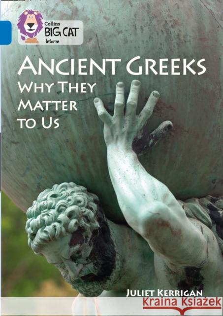 Ancient Greeks and Why They Matter to Us: Band 16/Sapphire Juliet Kerrigan 9780008208929 HarperCollins Publishers - książka