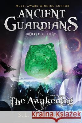 Ancient Guardians: The Awakening (Book 3, Ancient Guardians Series) S. L. Morgan A. L. Baker 9780578159195 Pasidian Press - książka