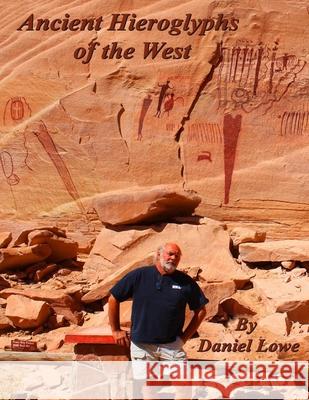 Ancient Hieroglyphs of the West Daniel Lowe 9798793268820 Independently Published - książka