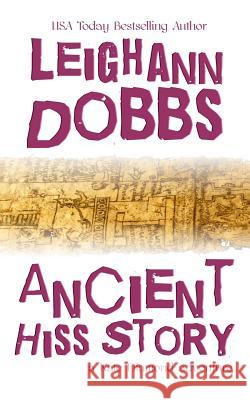 Ancient Hiss Story Leighann Dobbs 9781946944429 Leighann Dobbs Publishing - książka