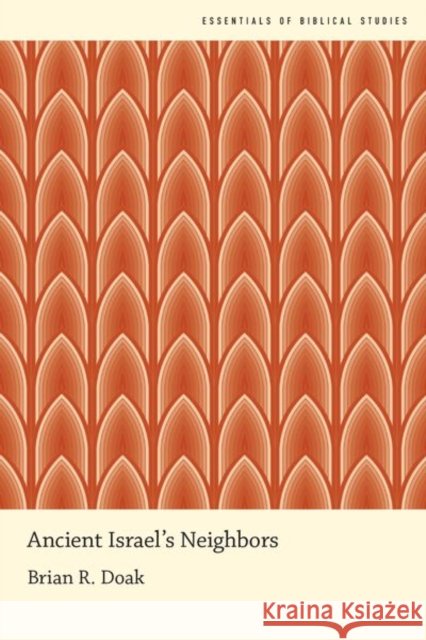 Ancient Israel's Neighbors Brian R. Doak 9780190690601 Oxford University Press, USA - książka
