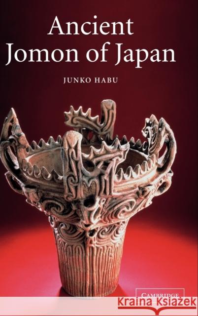 Ancient Jomon of Japan Junko Habu Rita P. Wright 9780521772136 Cambridge University Press - książka