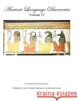 Ancient Language Discoveries, volume 12 Stewart Sr, David Grant 9781480281851 Createspace - książka