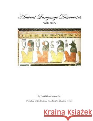 Ancient Language Discoveries, volume 5 Stewart Sr, David Grant 9781480172661 Createspace - książka