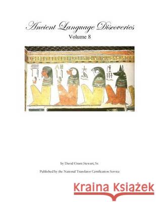 Ancient Language Discoveries, volume 8 Stewart Sr, David Grant 9781480208766 Createspace - książka