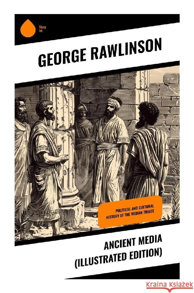 Ancient Media (Illustrated Edition) Rawlinson, George 9788028370534 Sharp Ink - książka