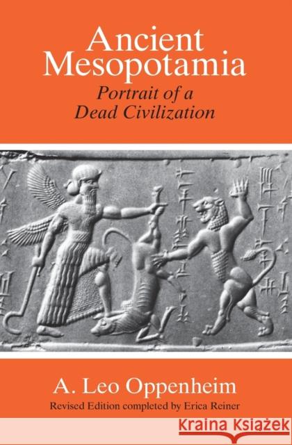 Ancient Mesopotamia: Portrait of a Dead Civilization Oppenheim, A. Leo 9780226631875 University of Chicago Press - książka