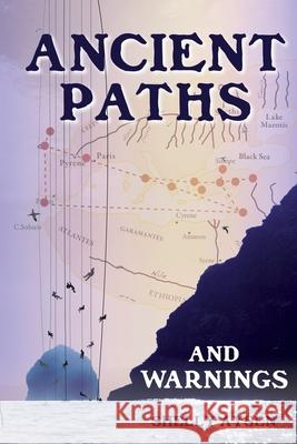 Ancient Paths and Warnings Shelly Aysen 9781720097754 Independently Published - książka