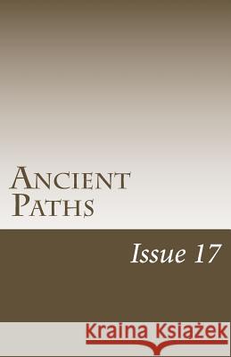 Ancient Paths: Issue 17 Skylar Hamilton Burris Todd Sukany Teresa Burleson 9781478286066 Createspace - książka