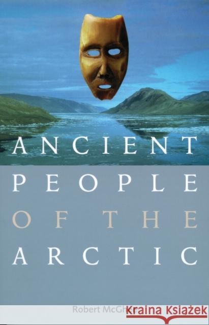 Ancient People of the Arctic Robert McGhee 9780774808545 UBC Press - książka