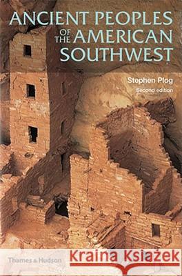 Ancient Peoples of the American Southwest Stephen Plog 9780500286937 Thames & Hudson - książka