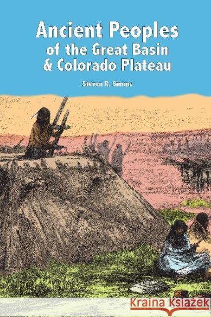 Ancient Peoples of the Great Basin and Colorado Plateau Steven R. Simms 9781598742961 Left Coast Press - książka