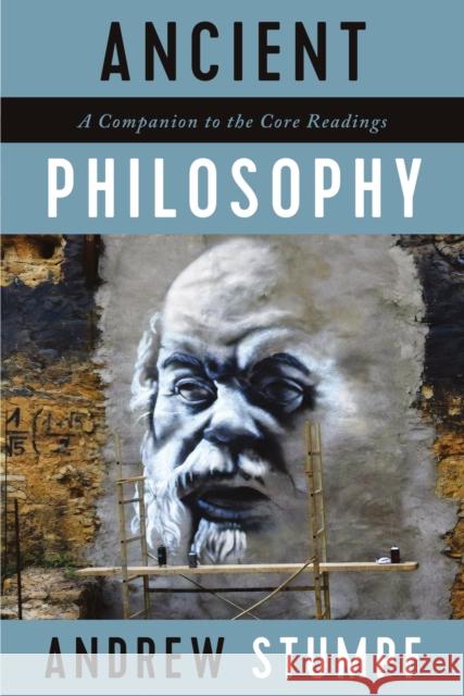 Ancient Philosophy: A Companion to the Core Readings Andrew Stumpf 9781554813926 Broadview Press Ltd - książka