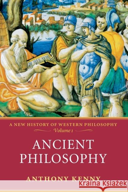 Ancient Philosophy: A New History of Western Philosophy, Volume 1 Anthony (formerly Pro-Vice-Chancellor, University of Oxford, and former President, British Academy) Kenny 9780198752721 Oxford University Press - książka