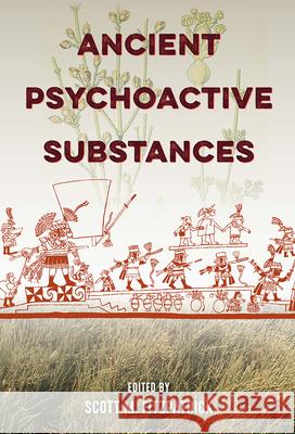 Ancient Psychoactive Substances Scott M. Fitzpatrick 9780813068183 University Press of Florida - książka