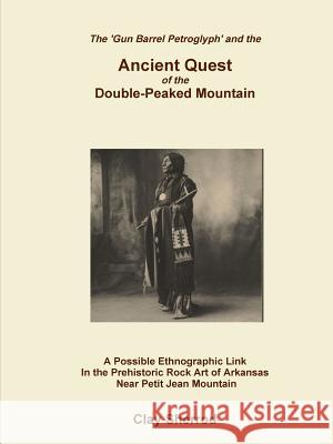 Ancient Quests of the Double-Peaked Mountain Clay Sherrod 9781365340109 Lulu.com - książka