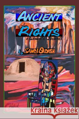 Ancient Rights A Woman's Journey Badash, Sandi 9781497563988 Createspace - książka