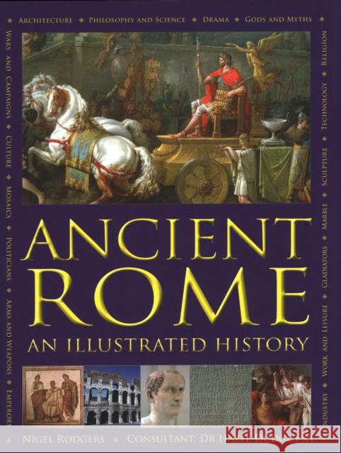 Ancient Rome: An Illustrated History Nigel Rodgers 9780754834205 Anness Publishing - książka