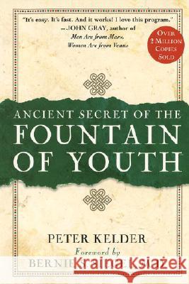 Ancient Secret of the Fountain of Youth Kelder, Peter 9780385491624 Doubleday Books - książka