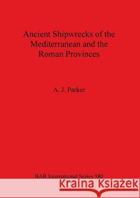 Ancient Shipwrecks of the Mediterranean and the Roman Provinces  9780860547365  - książka