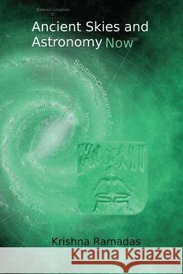 Ancient Skies and Astronomy Now: Black & White Version Krishna K. Ramadas 9781493510313 Createspace - książka