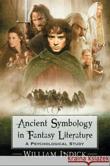 Ancient Symbology in Fantasy Literature: A Psychological Study Indick, William 9780786460397 McFarland & Company - książka