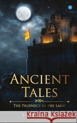 Ancient Tales The Prophecy in the Land Sudeep Nair 9789390030866 Bluerose Publishers - książka