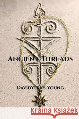 Ancient Threads Yerks-Young, David 9798277923719 Independently Published - książka