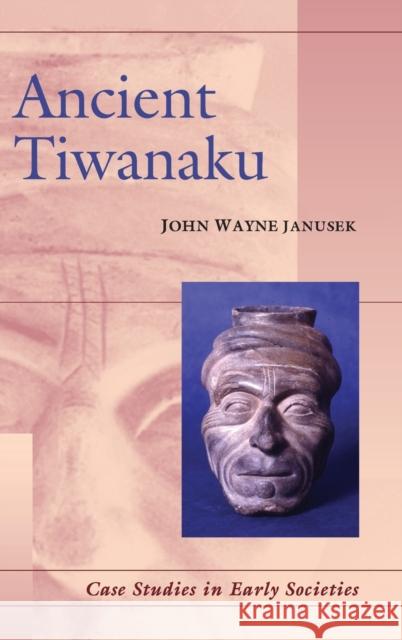 Ancient Tiwanaku John Janusek 9780521816359 Cambridge University Press - książka