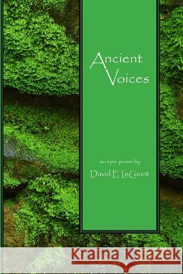 Ancient Voices David E. Lecount 9781983515163 Createspace Independent Publishing Platform - książka