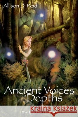 Ancient Voices: Into the Depths Allison D. Reid 9781518858598 Createspace - książka