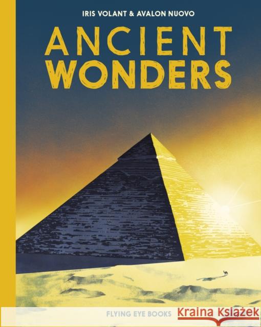 Ancient Wonders Iris Volant Avalon Nuovo  9781912497140 Flying Eye Books - książka