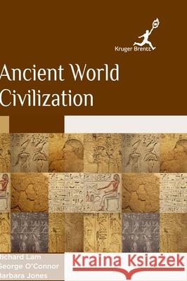 Ancient World Civilization Richard Lam 9781787150898 Kruger Brentt Publisher Uk. Ltd. - książka