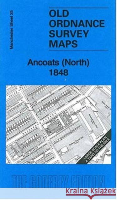 Ancoats (North) 1848: Manchester Large Scale Sheet 25 Chris Makepeace 9781847845672 Alan Godfrey Maps - książka